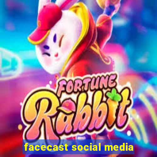 facecast social media